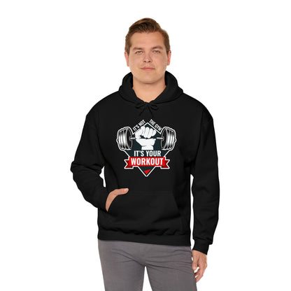 It’s Not The Gym It's Your Workout Unisex Heavy Blend™ Hooded Sweatshirt