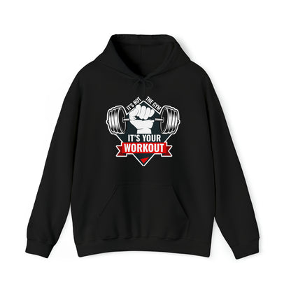 It’s Not The Gym It's Your Workout Unisex Heavy Blend™ Hooded Sweatshirt