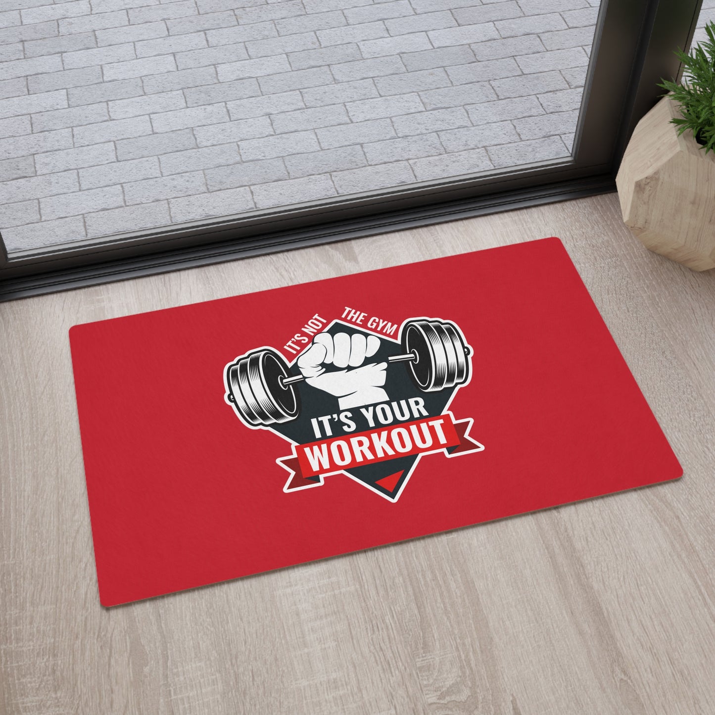 It’s Not The Gym It's Your Workout Red Floor Mat