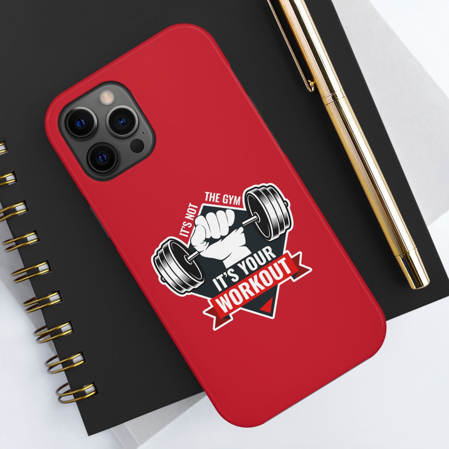 It’s Not The Gym It's Your Workout Tough Phone Cases, Case-Mate