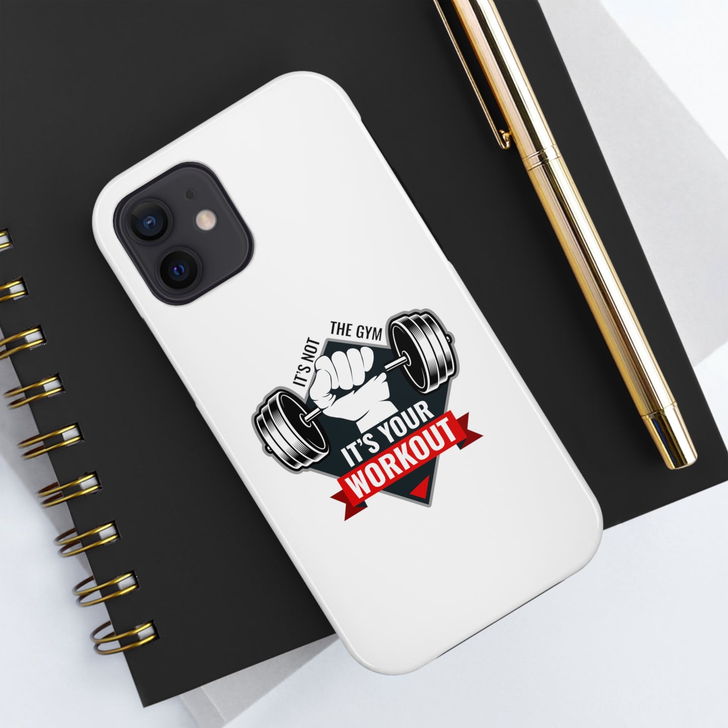 It’s Not The Gym It's Your Workout Tough Phone Cases, Case-Mate