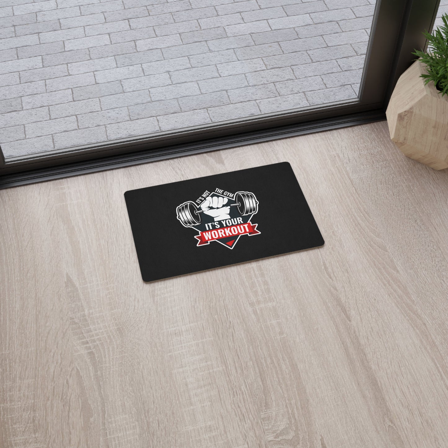 It’s Not The Gym It's Your Workout Black Floor Mat