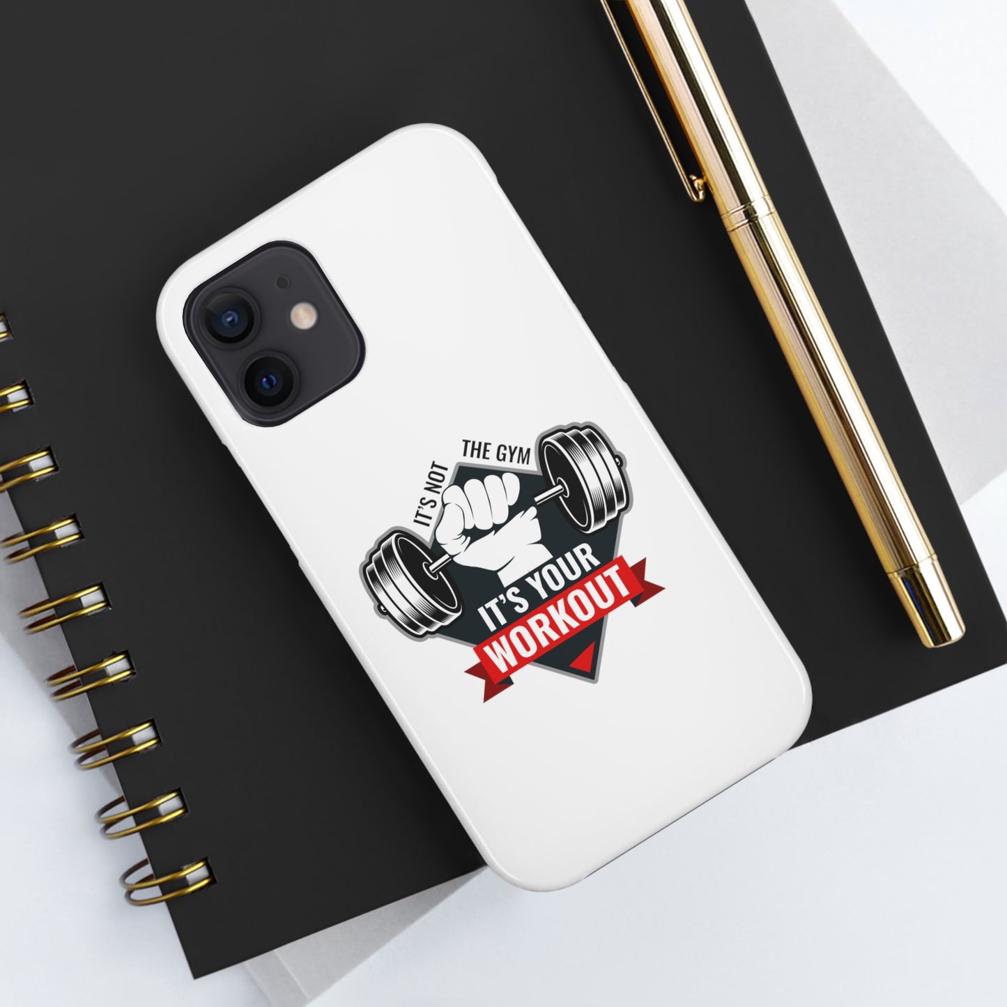 It’s Not The Gym It's Your Workout Tough Phone Cases, Case-Mate